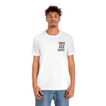 Load image into Gallery viewer, DOPE NURSE Tee
