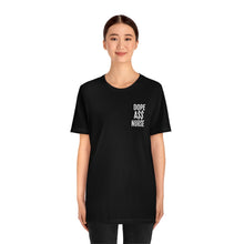 Load image into Gallery viewer, DOPE NURSE Tee
